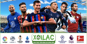 Xôi Lạc là nơi bạn có thể xem trực tiếp bóng đá mọi giải đấu lớn nhỏ trên Thế giới