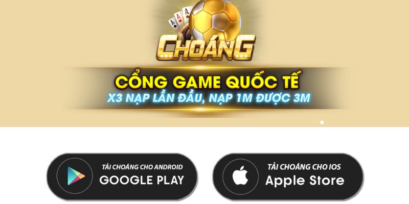 Chi tiết hướng dẫn tải Choangclub trên các dòng máy