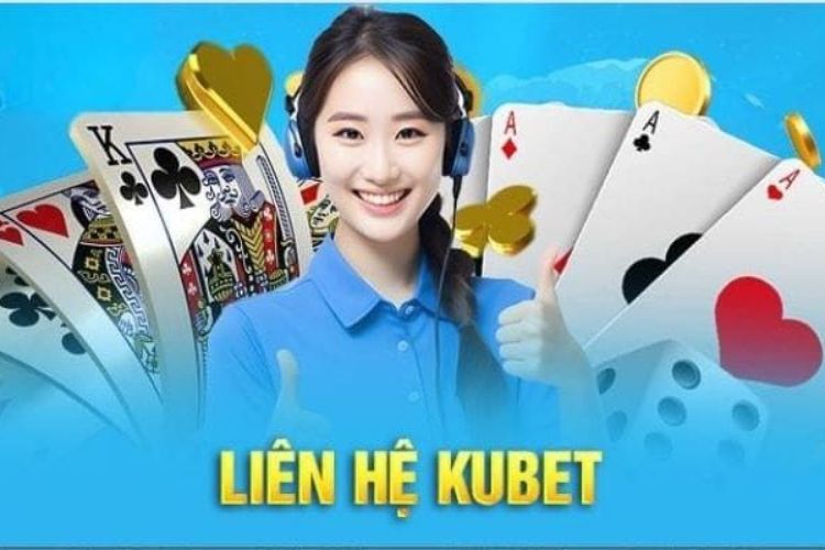 Liên hệ Kubet77 bằng phương thức nào nhanh chóng nhất